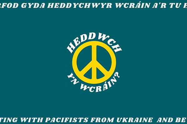 Cyfarfod rhithiol gyda Heddychwyr Wcráin a'r Tu Hwnt